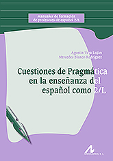 Cuestiones de pragmática en la enseñanza del español como 2/L