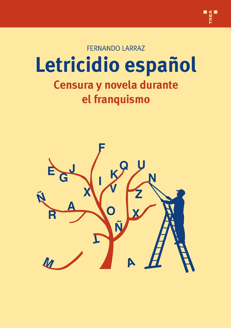 Letricidio español: censura y novela durante el franquismo