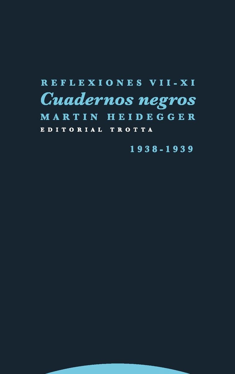 Cuadernos negros: Reflexiones VII-XI (1938-1939)