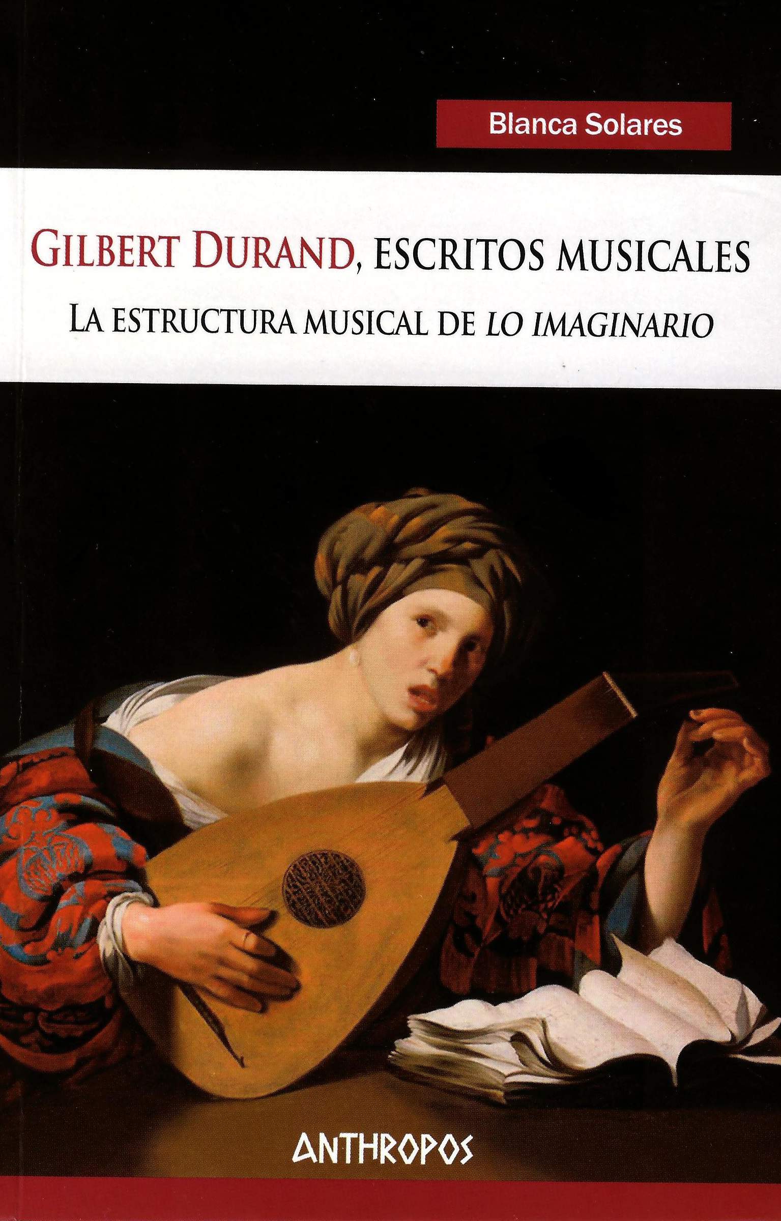 Gilbert Durand, escritos musicales. La estructura musical de lo imaginario