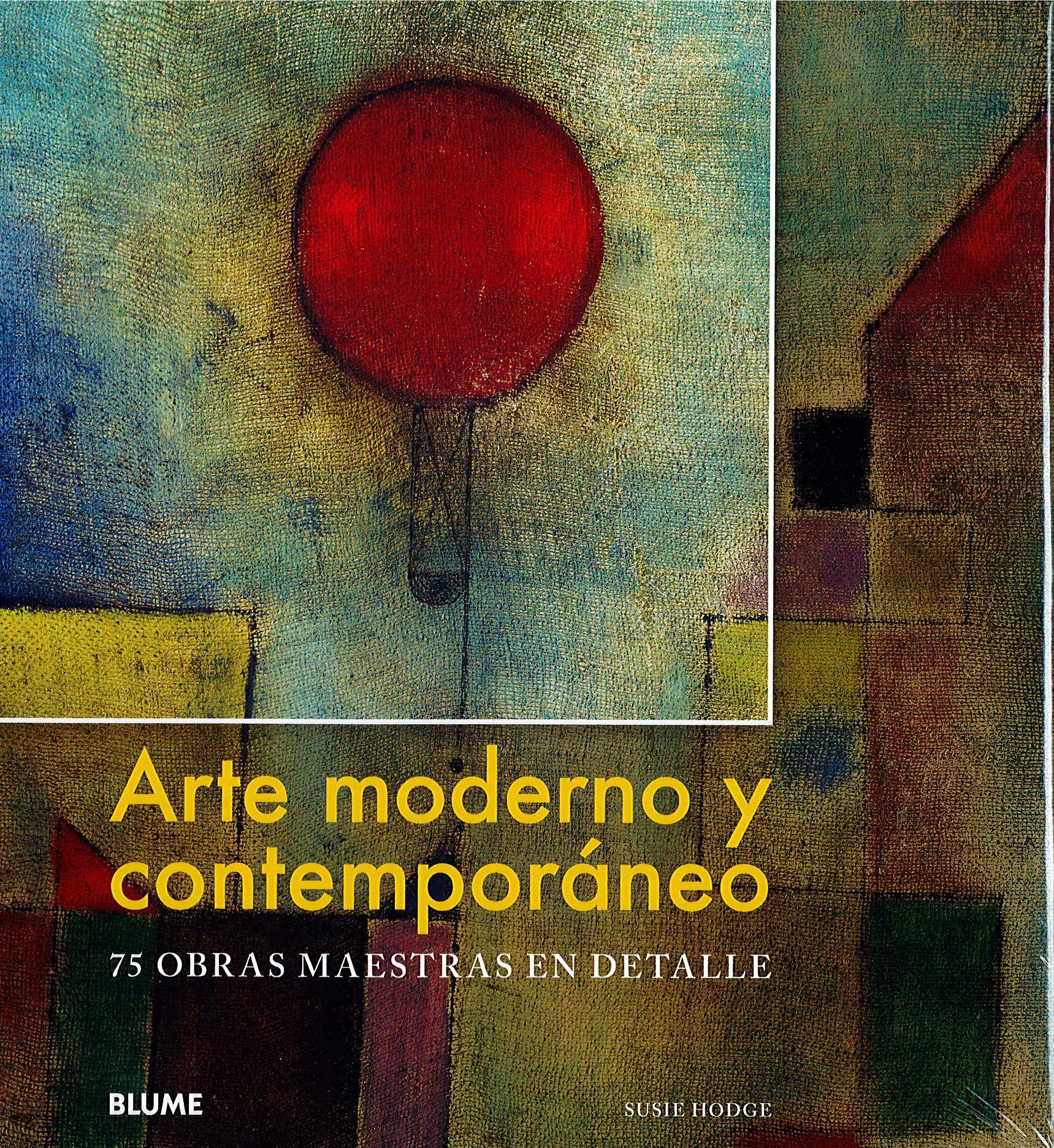 Arte moderno y contemporáneo. 75 obras maestras en detalle