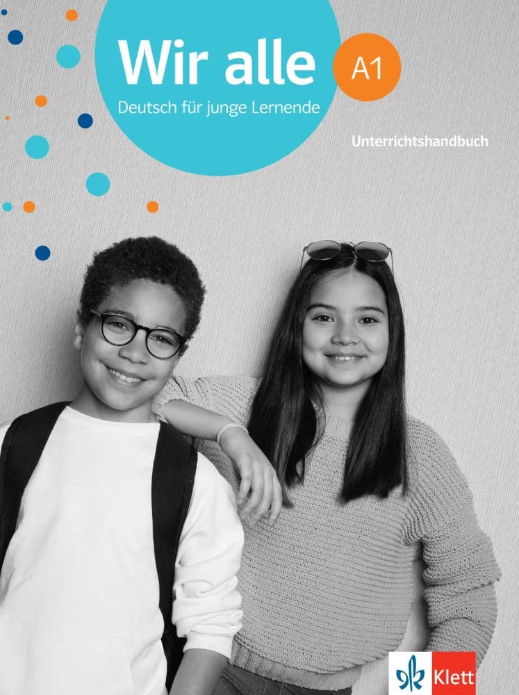 Wir alle - Deutsch für junge Lernende - A1 - Unterrichtshandbuch