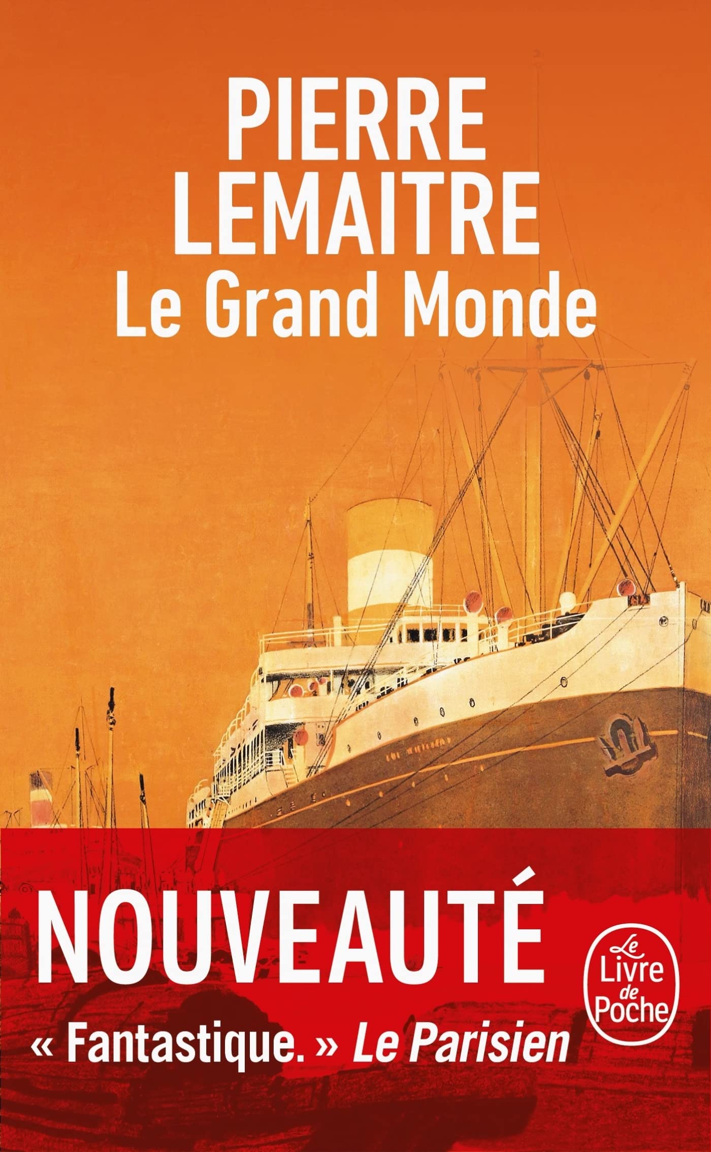 Le Grand Monde: Roman