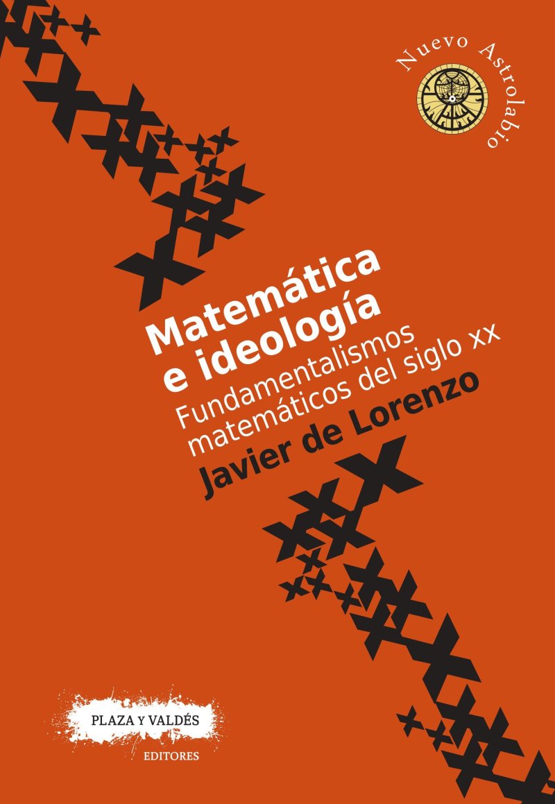 Matemática e ideología: fundamentalismos matemáticos del siglo XX