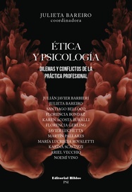 Ética y psicología. Dilemas y conflictos de la práctica profesional