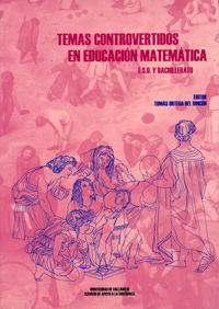 Temas controvertidos en educación matemática. ESO y bachillerato