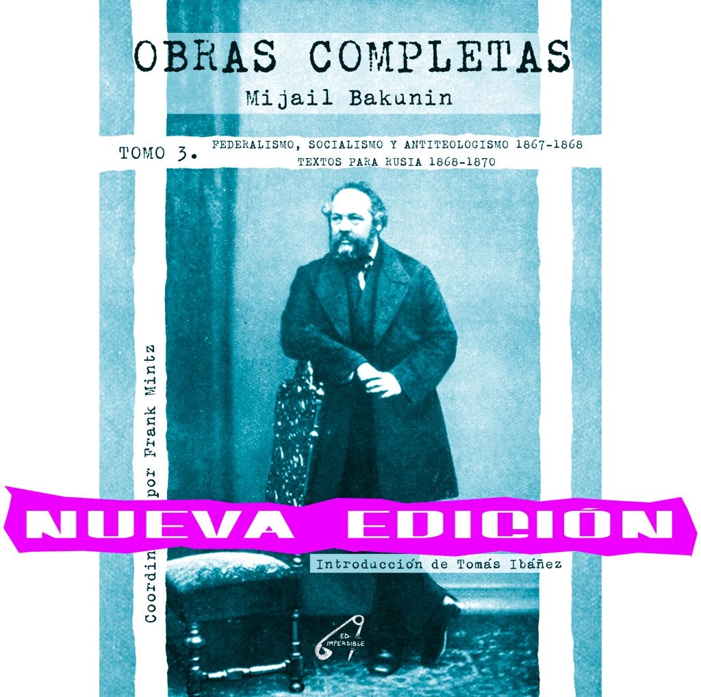 Obras Completas. Tomo 3: Federalismo, Socialismo y Antiteologismo (1867-1868). Textos para Rusia (1868-1870)