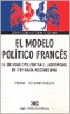 El modelo político francés. La sociedad civil contra el jacobinismo, de 1789 hasta nuestros días