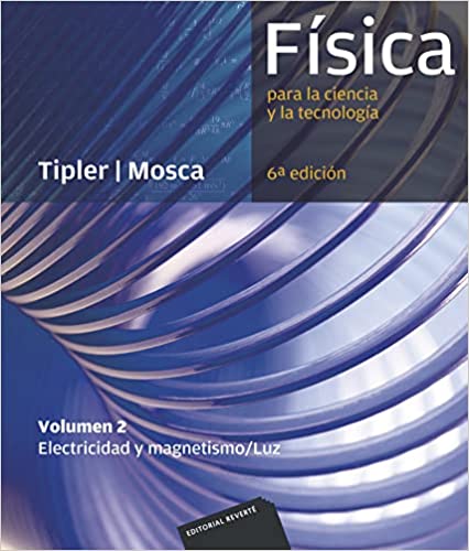 Física para la ciencia y la tecnología. Vol 2. 6 ed.