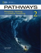 Pathways 2: Reading, Writing, and Critical Thinking (Pathways: Reading, Writing, & Critical Thinking) [