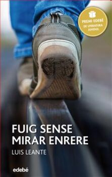 Fuig, sense mirar enrere (Premi Literatura Juvenil 2016)