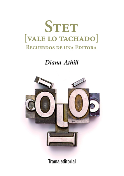 Stet [vale lo tachado] (Recuerdos de una editora)