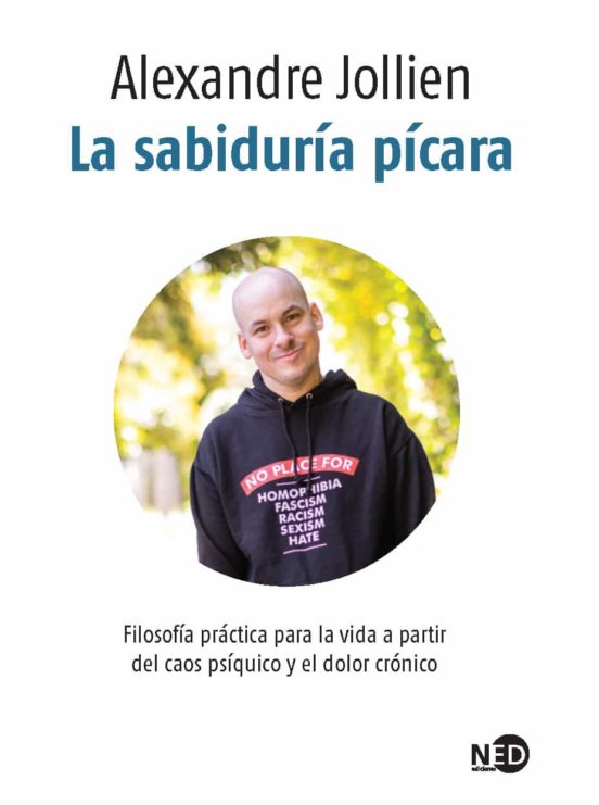 La sabiduría pícara: filosofía práctica para la vida a partir del caos psíquico y el dolor crónico