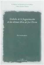 Símbolos de la fragmentación en los últimos libros de José Hierro