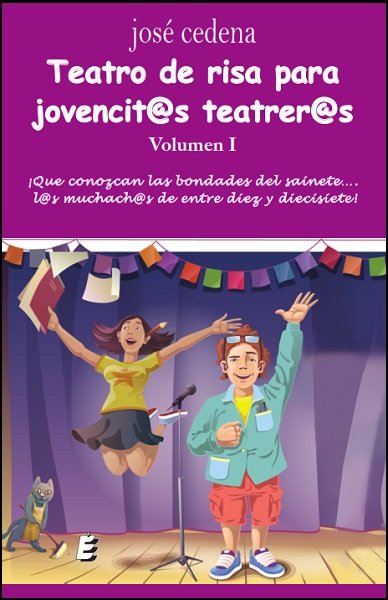 Teatro de risa para jovencit@s teatrer@s. Volumen I