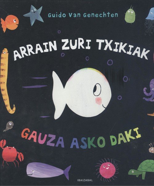 Arrain zuri txikiak gauza asko daki