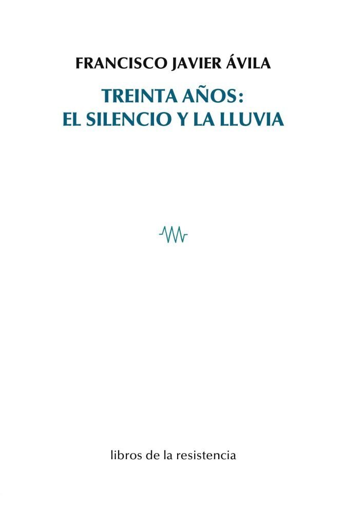 Treinta años el silencio y la lluvia