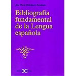 Bibliografía fundamental de la Lengua española