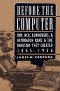 Before the computer (IBM, NCR, Burroughs, and Remington Rand, and the industry they created, 1865-1956)