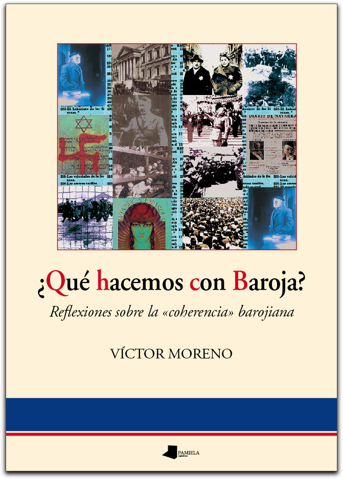 ¿Qué hacemos con Baroja?: reflexiones sobre la coherencia barojiana