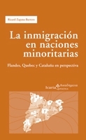 La inmigración en naciones minoritarias. Flandes, Quebec y Cataluña en perspectiva