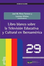 Libro blanco sobre la televisióne educativa y cultural en Iberoamérica