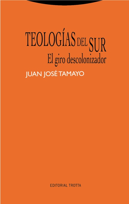 Teologías del Sur: el giro descolonizador