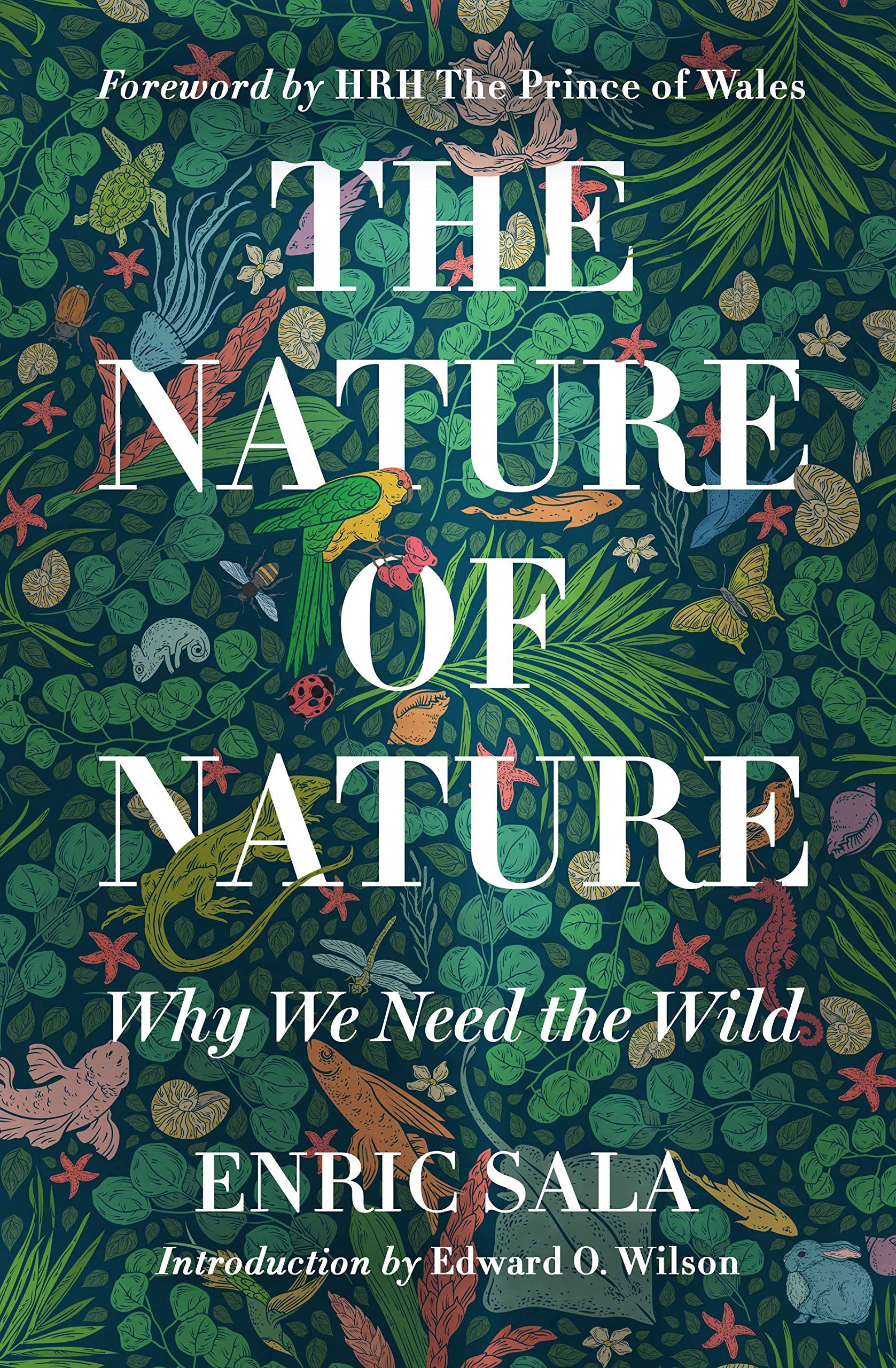 The Nature Of Nature: Why We Need The Wild