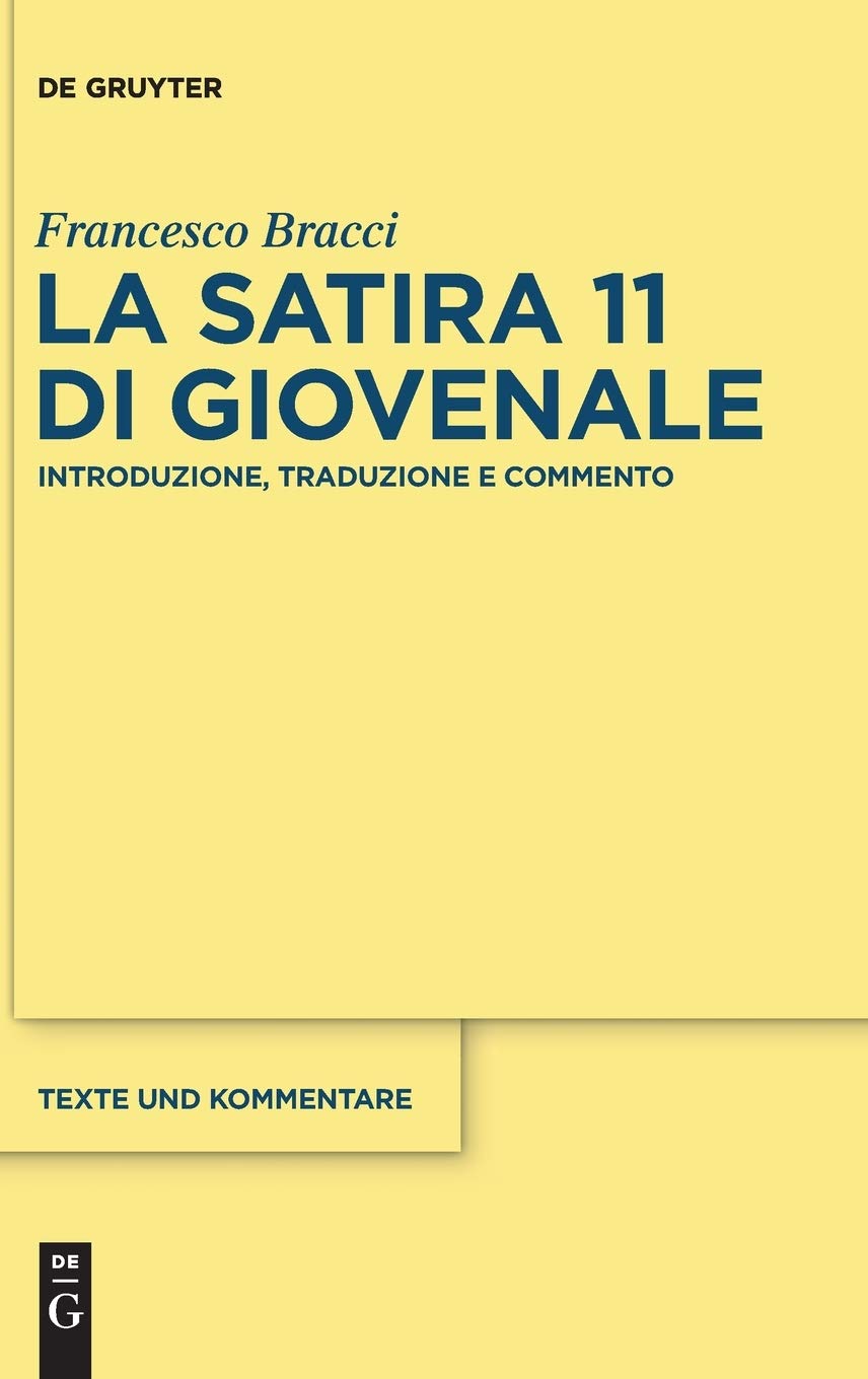 La satira 11 di Giovenale: Introduzione, traduzione e commento