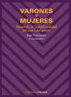 Varones y mujeres. Desarrollo de la doble realidad del sexo y el géner