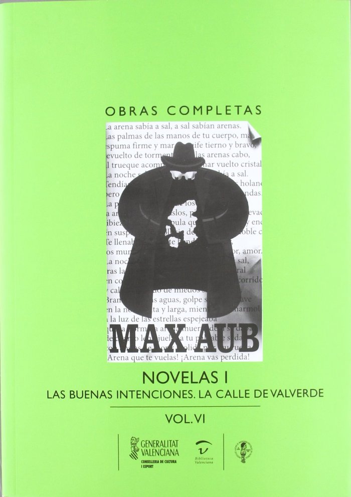 Obras Completas. (Volum VI)Max Aub. Novelas I. Las buenas intenciones. La calle de Valverde