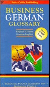 Business German glossary : English-German/German-English