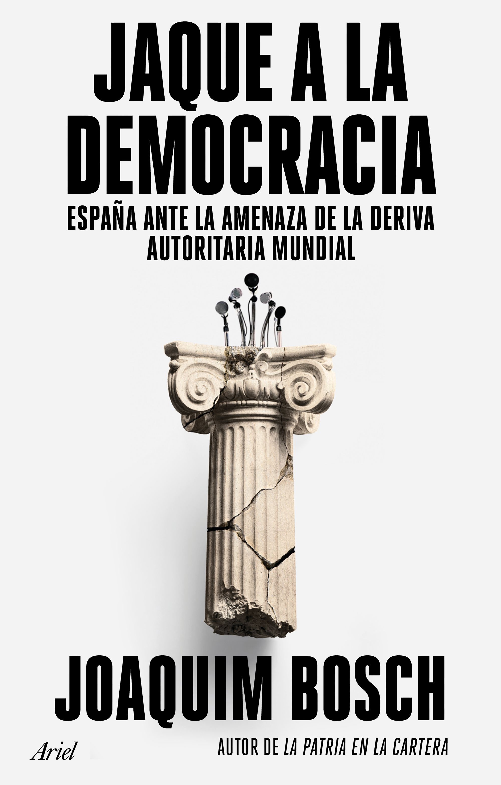 Jaque a la democracia. España ante la amenaza de la deriva autoritaria mundial