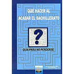 Qué hacer al acabar el bachillerato. Guia para no perderse