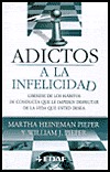 Adictos a la infelicidad