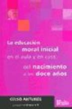 La educación moral inicial en el aula y en casa, del nacimiento a los 12 años