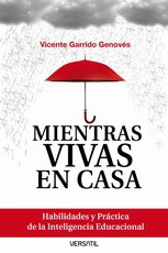 Mientras vivas en casa. Habilidades y Práctica de la Inteligencia educacional