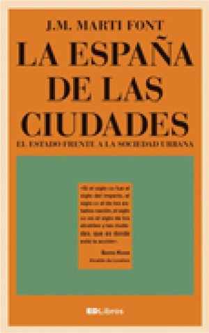 La España de las ciudades. El Estado frente a la sociedad urbana