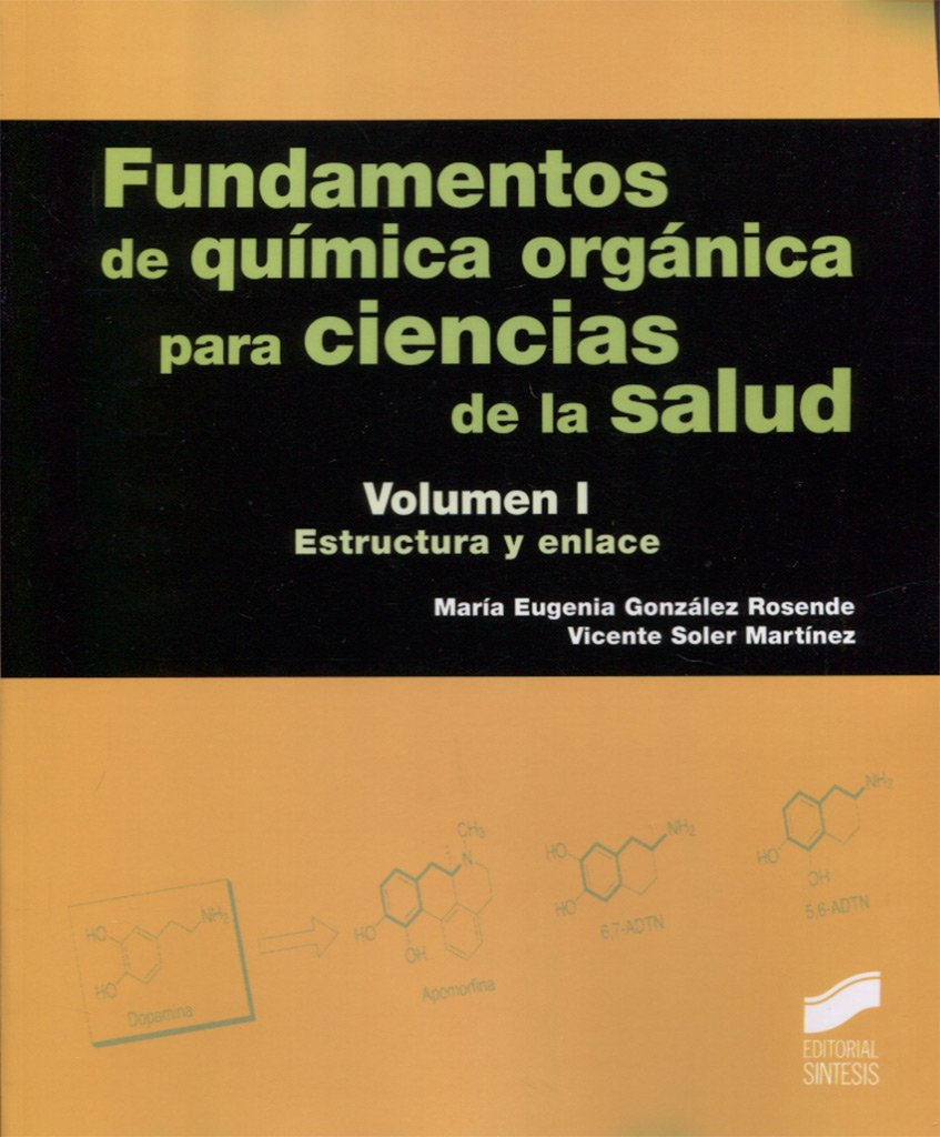 Fundamentos de química orgánica para ciencias de la salud. Volumen 1