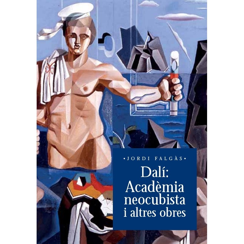 Dalí. Acadèmia neocubista i altres obres