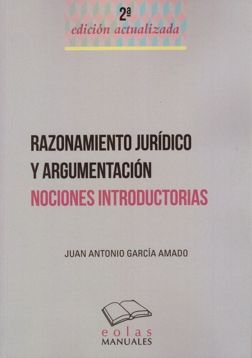 Razonamiento jurídico y argumentación. Nociones introductorias