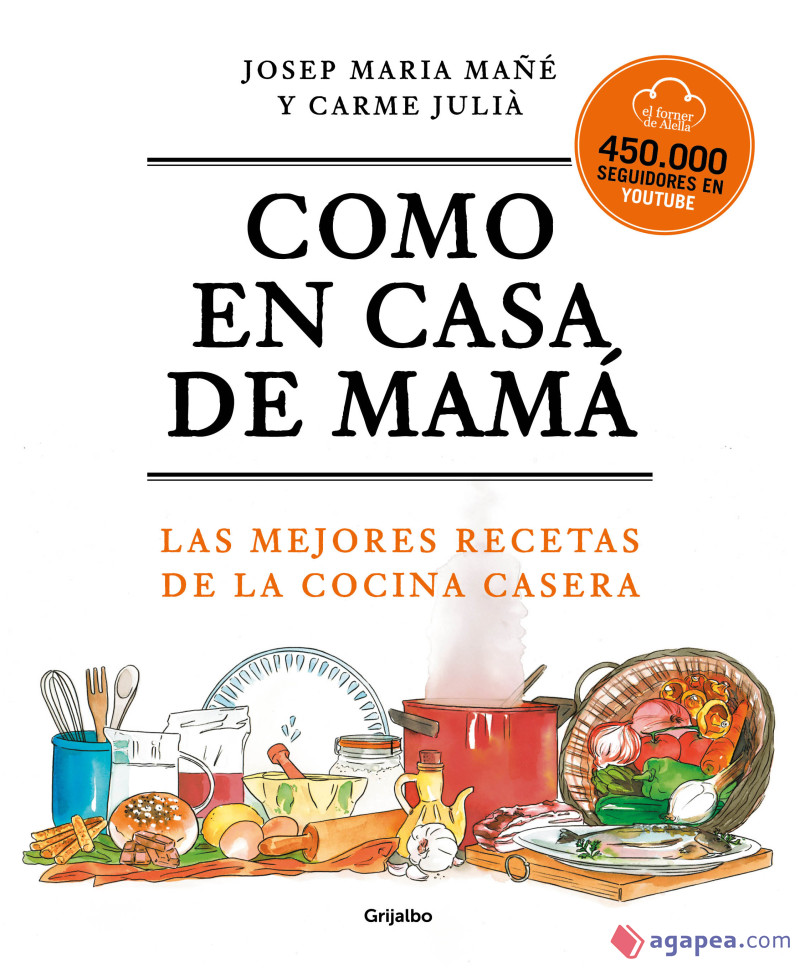 Como en casa de mamá. Las mejores recetas de la cocina casera