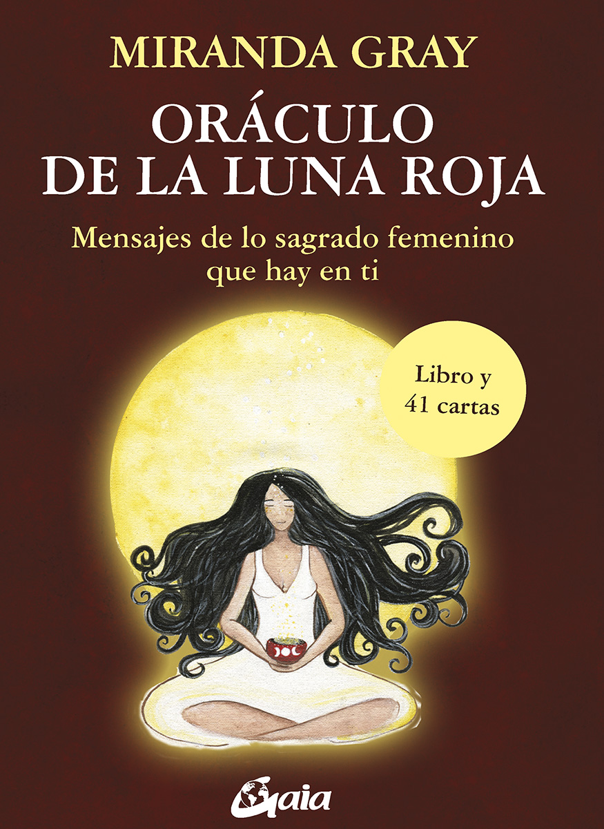 Oráculo de la Luna Roja. Mensajes de lo sagrado femenino que hay en ti. (Libro y 41  cartas)