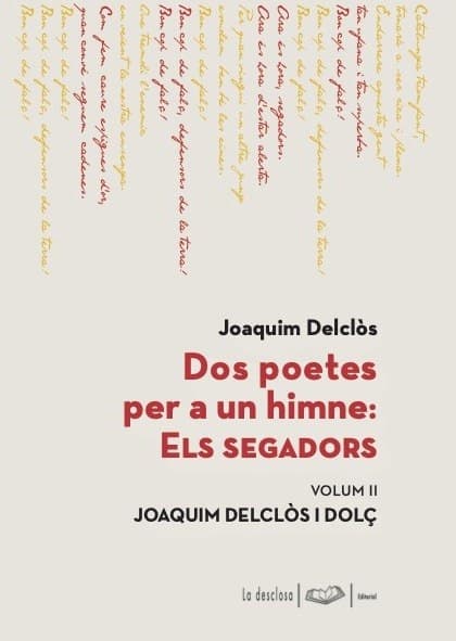 Dos poetes per a un himne: Els segadors. Volum II. Joaquim Delclòs