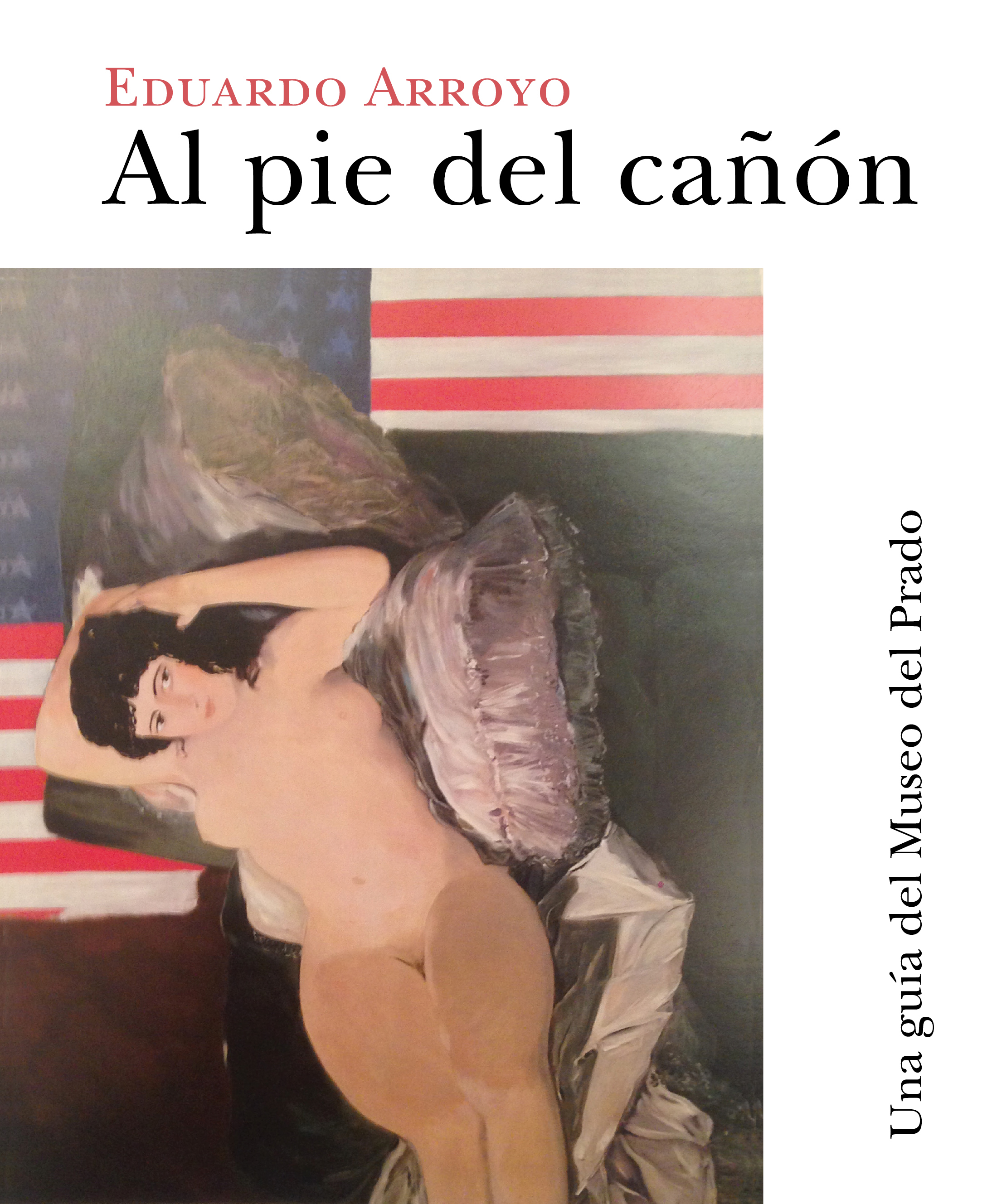 Al pie del cañón. Una guía del Museo del Prado