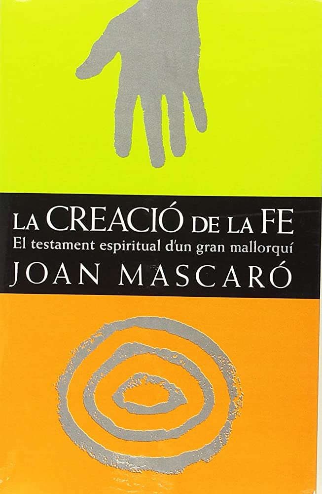 La creació de la fe: el testament espiritual d'un gran mallorquí