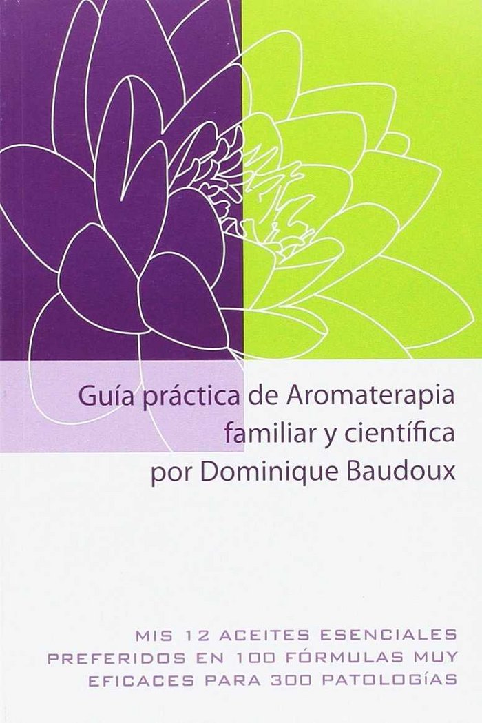 Guía práctica de Aromaterapia familiar y científica