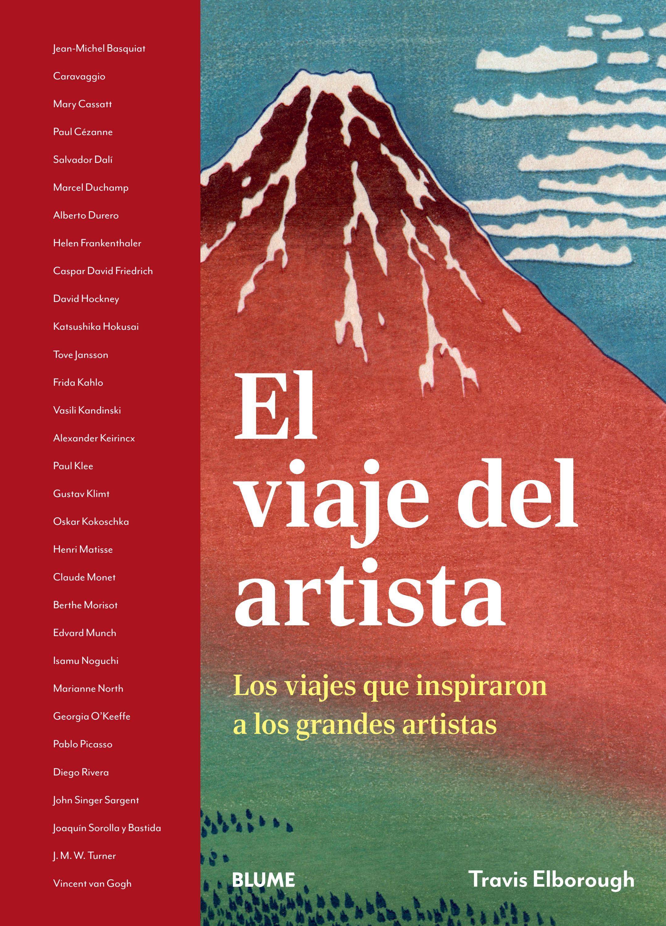 El viaje del artista. Los viajes que inspiraron a los grandes artistas