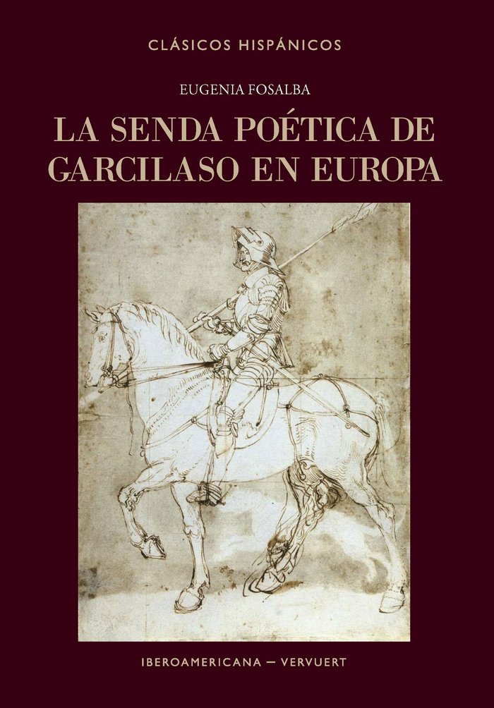 LA SENDA POETICA DE GARCILASO EN EUROPA