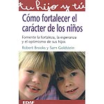 Cómo fortalecer el carácter de los niños